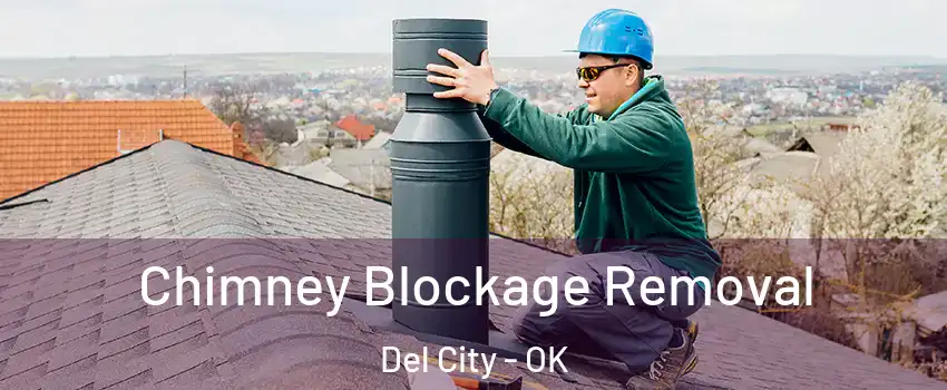  Chimney Blockage Removal Del City - OK