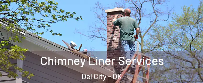  Chimney Liner Services Del City - OK
