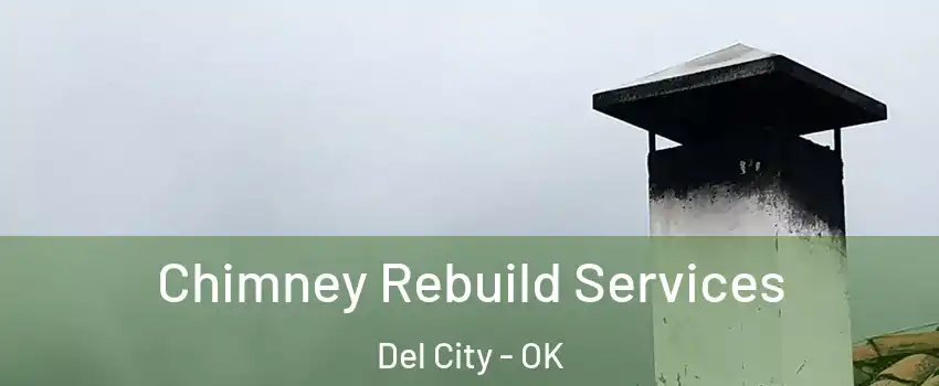  Chimney Rebuild Services Del City - OK