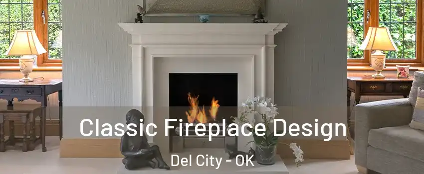  Classic Fireplace Design Del City - OK