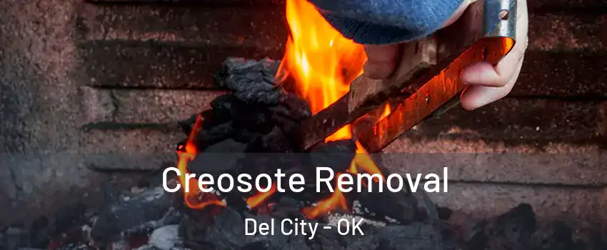  Creosote Removal Del City - OK