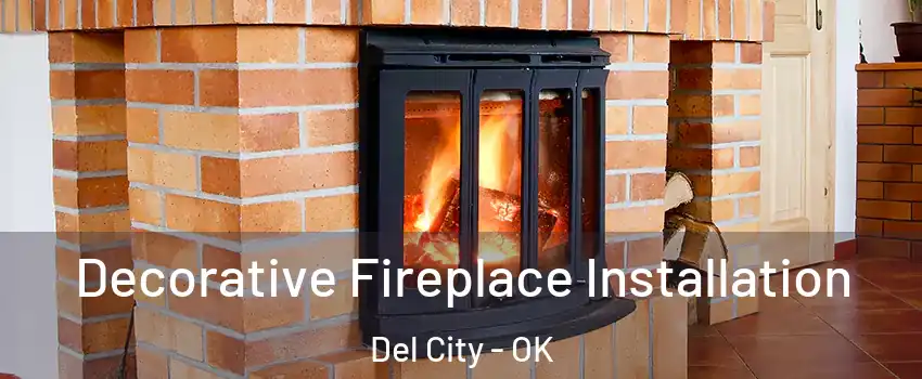  Decorative Fireplace Installation Del City - OK