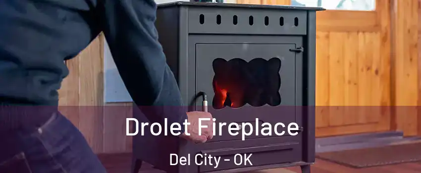  Drolet Fireplace Del City - OK