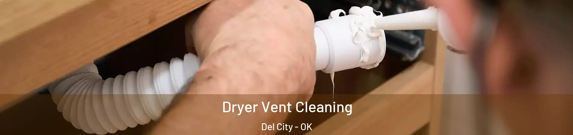  Dryer Vent Cleaning Del City - OK