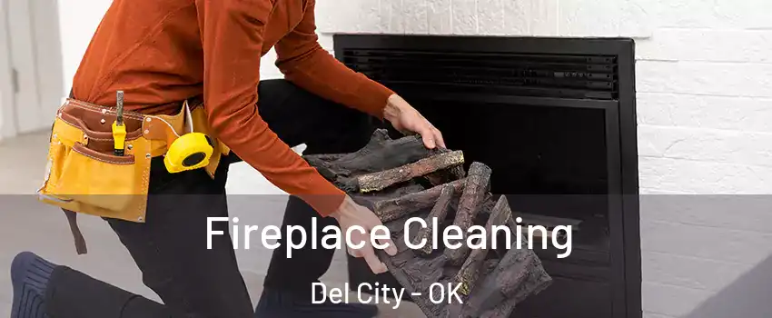  Fireplace Cleaning Del City - OK