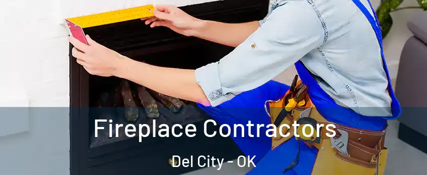  Fireplace Contractors Del City - OK