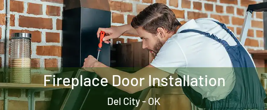  Fireplace Door Installation Del City - OK