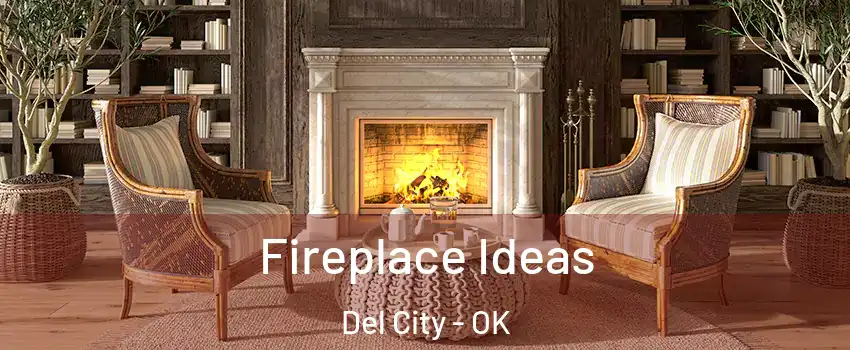  Fireplace Ideas Del City - OK