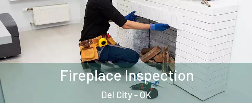  Fireplace Inspection Del City - OK