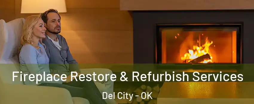  Fireplace Restore & Refurbish Services Del City - OK