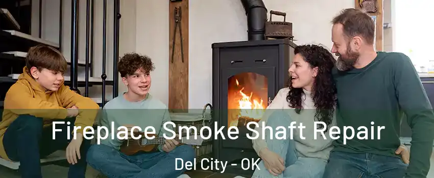  Fireplace Smoke Shaft Repair Del City - OK