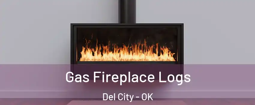  Gas Fireplace Logs Del City - OK