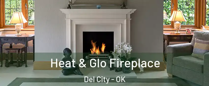  Heat & Glo Fireplace Del City - OK