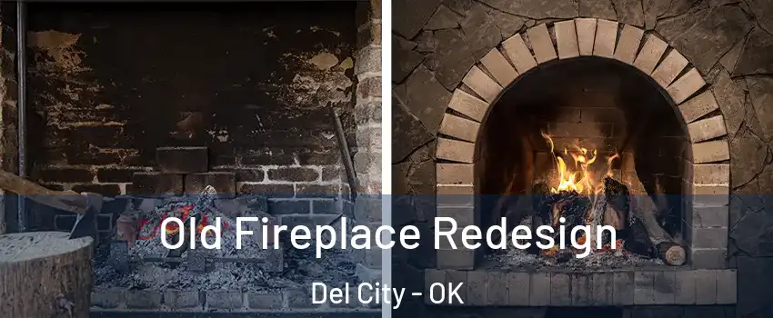  Old Fireplace Redesign Del City - OK