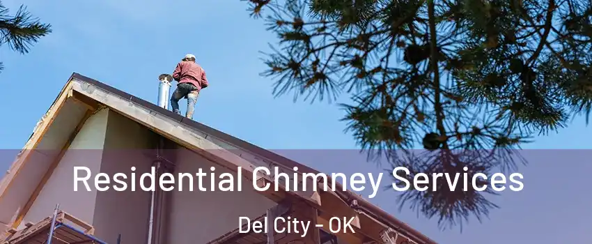  Residential Chimney Services Del City - OK