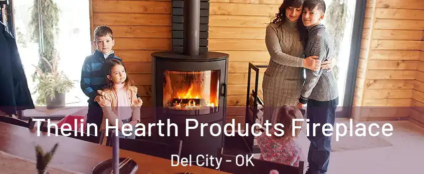  Thelin Hearth Products Fireplace Del City - OK