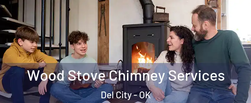  Wood Stove Chimney Services Del City - OK